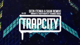 Anikdote \u0026 TheFifthGuys ft. Veronica Bravo - Seen (Tenka \u0026 Skan Remix)