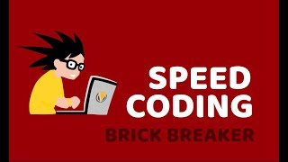 Speed Coding Brick breaker