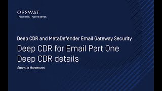 Deep CDR for Email - Part 1: OPSWAT MetaDefender Email Security