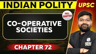 Co-operative Societies FULL CHAPTER | Indian Polity - Chapter 72 | UPSC Preparation ⚡