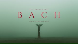 Best Organ Works of Bach - Classical Music Gems