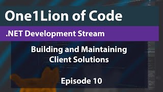 .NET Live Coding: Client Solutions [e.10]