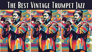 The Best Vintage Trumpet Jazz [Trumpet Jazz, Smooth Jazz]