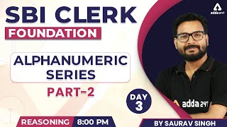 SBI CLERK FOUNDATION | ALPHANUMERIC SERIES (Part 2) | Reasoning by Saurav Singh | Day #3