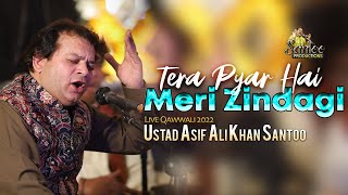Tera Pyar Hai Meri Zindagi | Live Qawwali 2022 | Ustad Asif Ali Khan Santoo