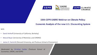 15th CEPR/EAERE Webinar on Climate Policy: Economic analysis of the new U.S. discounting system