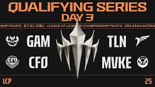 [EN] GAM vs TLN / CFO vs MVKE | 2025 LCP Season Kickoff Qualifying Series Day 3