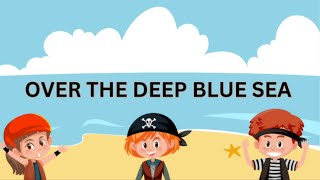 Over The Deep Blue Sea With Lyrics / Kids Song & Nursery Rhymes