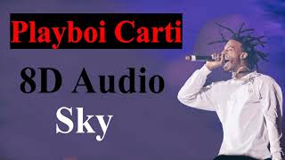 PlayBoi Carti - Sky (8D Audio) | Whole Lotta Red (album) [2020] 8D