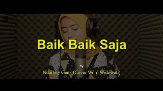 Baik Baik Saja - Ndarboy Genk (cover Woro Widowati)