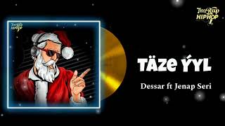 Dessar ft Jenap Seri - Taze Yyl 2025 [TmRap-HipHop]