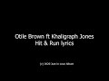 Otile Brown ft Khaligraph Jones - Hit & Run lyrics