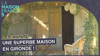 Une superbe maison en Gironde ! #LMF5