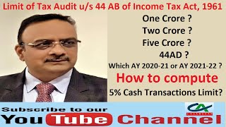 Limit of Tax Audit u/s 44 AB of Income Tax Act, 1961 | How to compute 5% Cash Transactions Limit