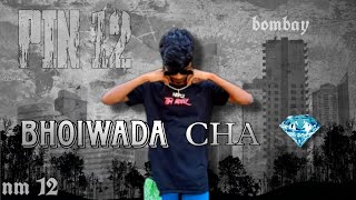 NM12 - BHOIWADA CHA 💎 (OFFICAL VIDEO) |2023