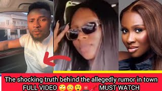 The shocking truth behind the allegedly rumor in town FULL VIDEO 🙄😳😲🚨📌MUST WATCH