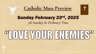 2025.02.23 Catholic Mass Preview CMP - Love Your Enemies