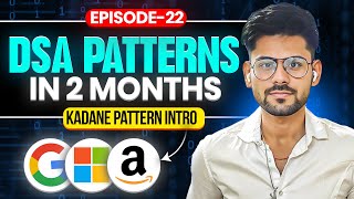 DSA PATTERNS Episode 22 | Kadane’s Algorithm Pattern: Introduction & Intuition