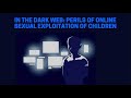 *Webinar Recording* In the Dark Web: Perils of Online Sexual Exploitation of Children