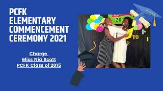 PCFK Elementary Graduation Charge 2021-Miss Nia Scott