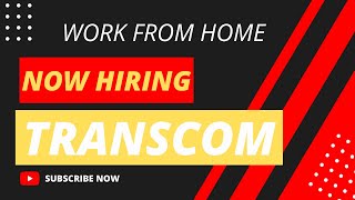 TRANSCOM IS HIRING | WORK FROM HOME JOBS