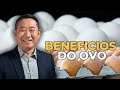 OS 7 BENEFÍCIOS DO OVO | Peter Liu