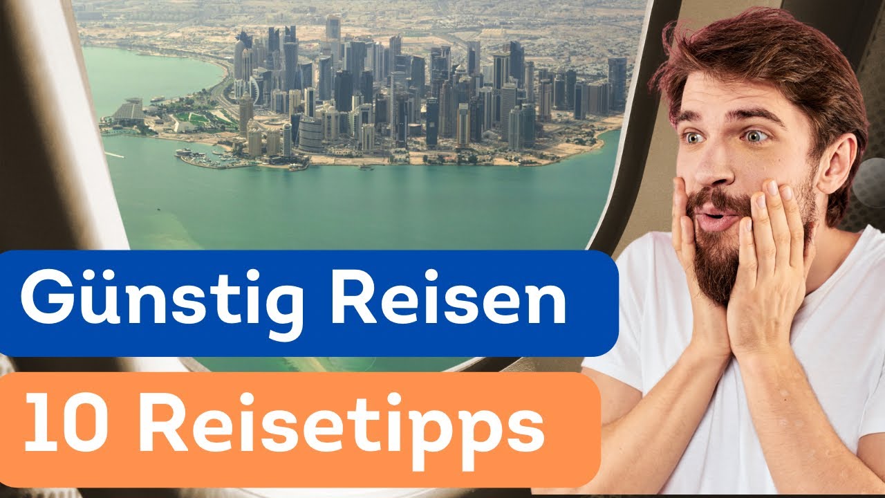 Top 10 Reisebudget-Tipps: Günstig Reisen Und Unvergessliche Erlebnisse ...