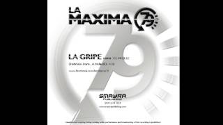 LA MAXIMA 79 - LA GRIPE (Official Page) @iLatinMusicDistribution