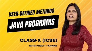 Programs using User Defined Methods | JAVA | ICSE Class X
