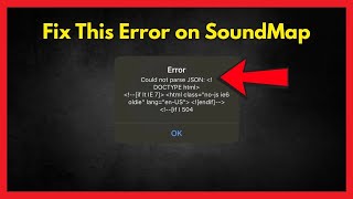 Fix Soundmap: Could not parse JSON error