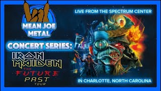 Mean Joe Metal: Concert Series: Iron Maiden: The Future Past Tour 2024!!!