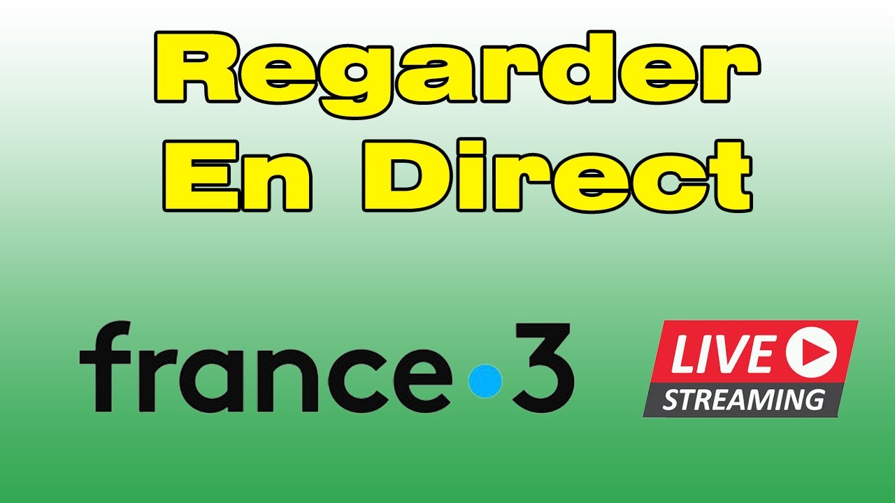 Comment Regarder France 3 En Direct Sur Ordinateur Et Smartphone (Fr3 ...