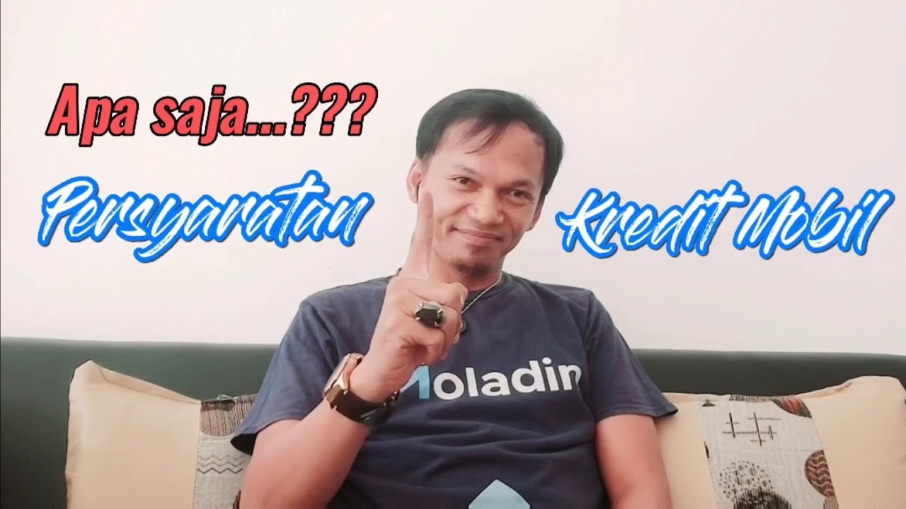 Apa Saja Persyaratan Kredit Mobil - YouTube