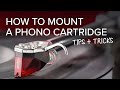 How to Mount a Phono Cartridge