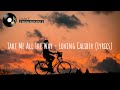 Take Me All The Way - Loving Caliber (Lyrics)