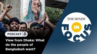 View from Dhaka: What do the people of Bangladesh want? | in Focus podcast