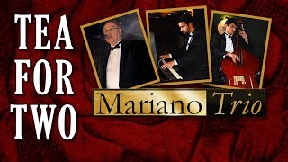 Tea for two - Mariano Trio