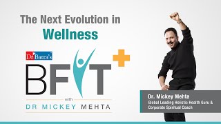 Launching Dr Batra’s® BFIT+ Program with @DrMickeyMehta