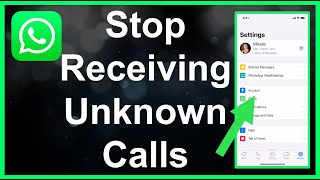Stop Receiving Unknown Numbers Message & Video Calls On WhatsApp