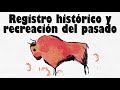 ⭐Registro histórico y recreación del pasado 📘 aulamedia Historia