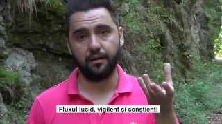 Fluxul lucid, vigilent si constient!