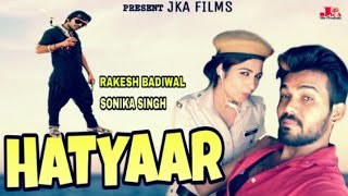 HATHIYAR || NEW Haryanvi SONG 2024 || Rakesh Bediwal || Sonika Singh || Jaji King || Ominder D ||