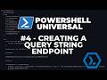 PowerShell Universal 2026 - Part 4 : Creating a query string endpoint