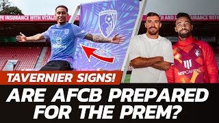 Tavernier Signs! But Are AFC Bournemouth Now "Premier League Ready"? A Pensive Lowdown On Our Squad.