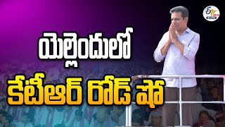 LIVE : Yellandu | KTR Road Show | కేటీఆర్‌ రోడ్‌ షో