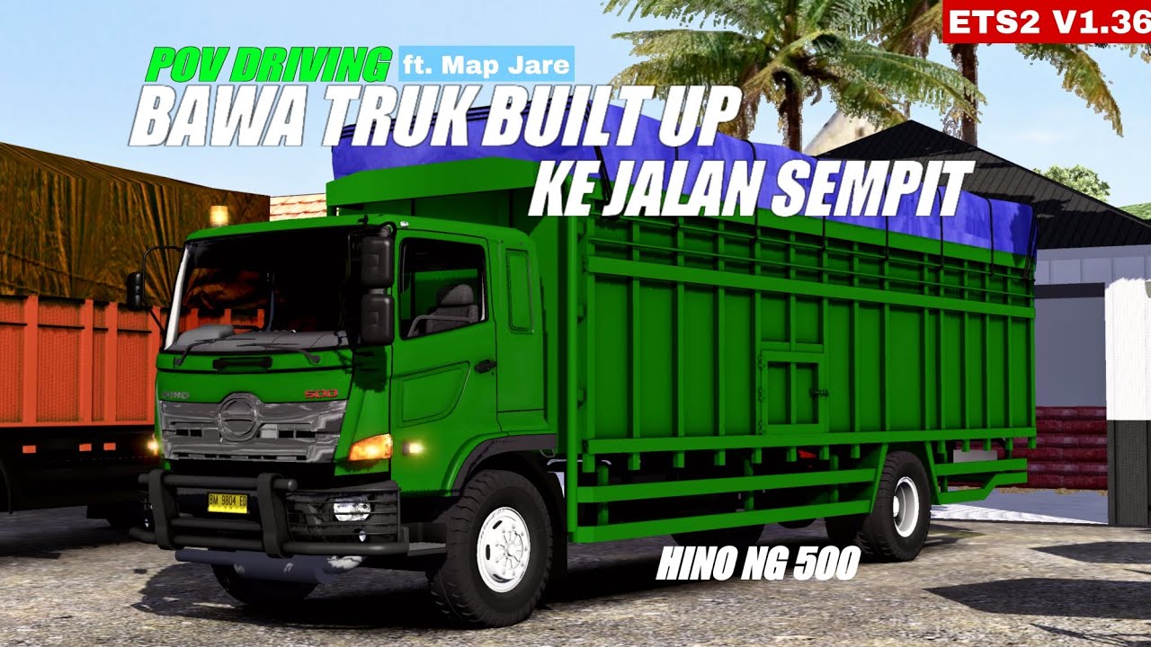 ETS2 || BAWA TRUK BUILT UP KE JALAN SEMPIT - HINO NG 500 - YouTube