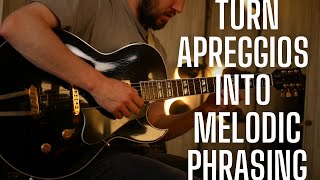 Practice Arpeggios like THIS - Making Melodic Lines for Jazz Guitar