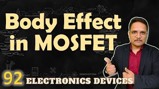 Body Effect in MOSFET | Basics of Body Effect | Threshold Voltage with Body Effect in MOSFET