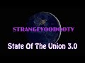 StrangeVoodooTV's State Of The Union 3.0