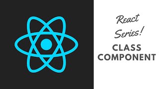 ReactJS Tutorial - Class Component #6